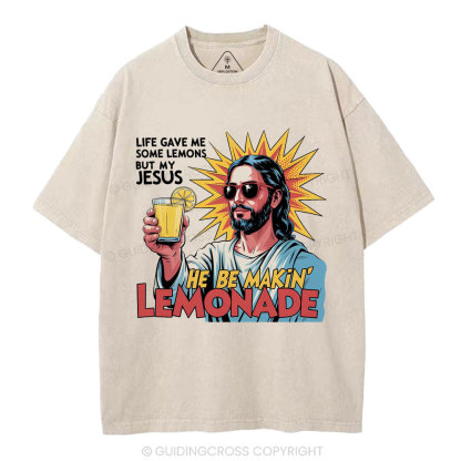 Life Gave Me Some Lemons But My Jesus Christian Washed T-Shirt