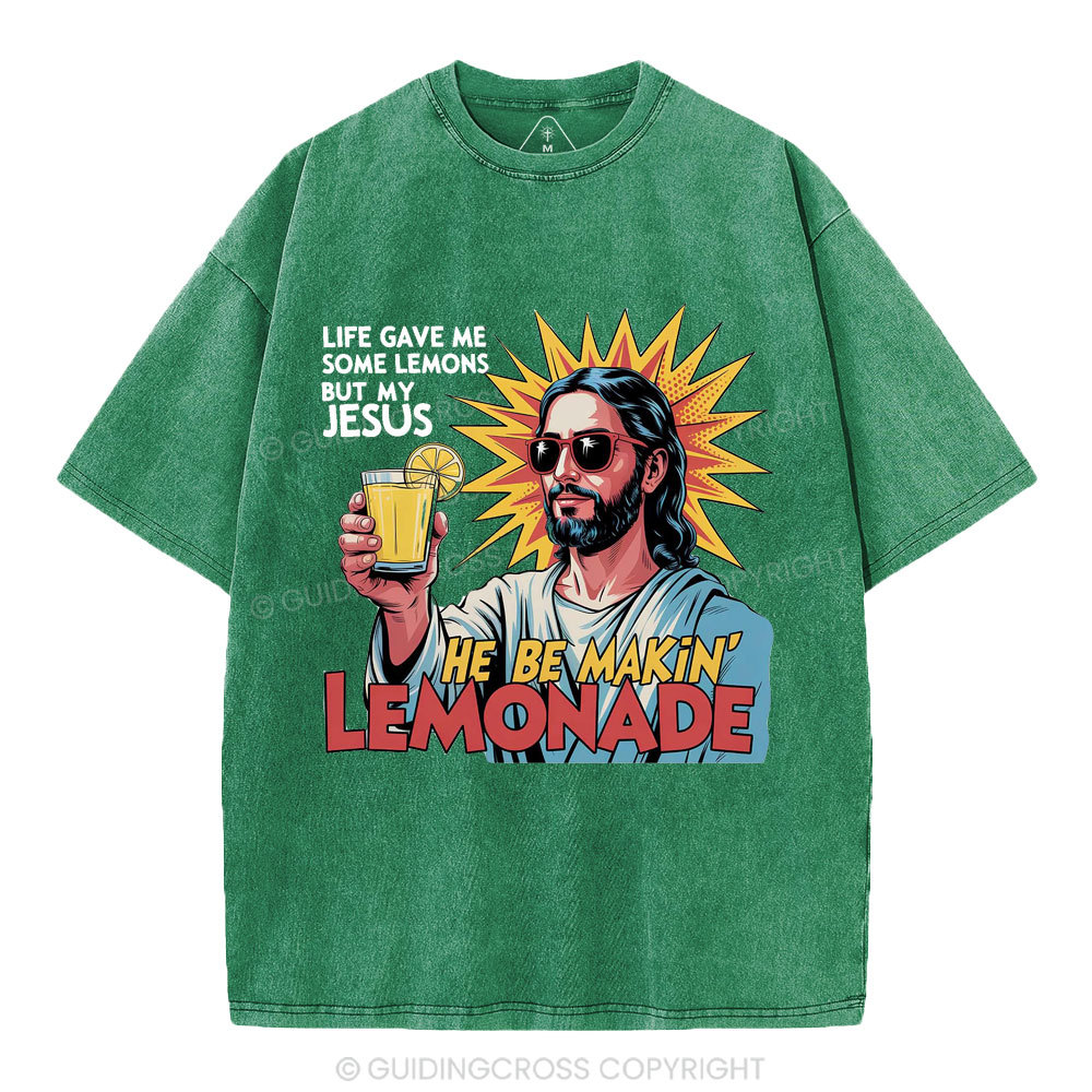 Life Gave Me Some Lemons But My Jesus Christian Washed T-Shirt