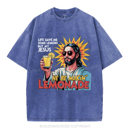 Life Gave Me Some Lemons But My Jesus Christian Washed T-Shirt