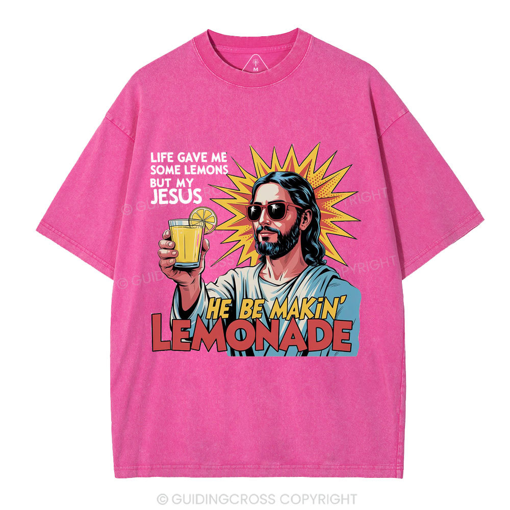 Life Gave Me Some Lemons But My Jesus Christian Washed T-Shirt