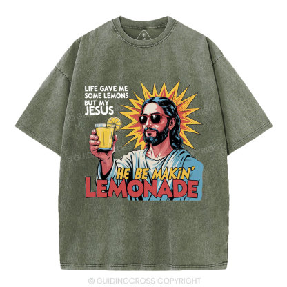 Life Gave Me Some Lemons But My Jesus Christian Washed T-Shirt