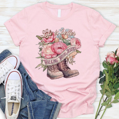 Life Is Better With Jesus Christian T-Shirt