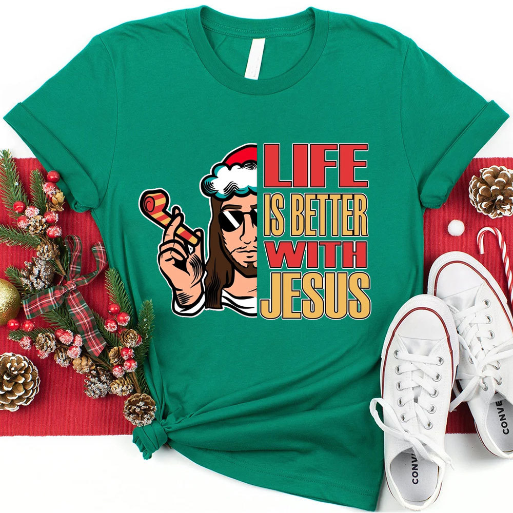 Life Is Better With Jesus Christmas T-Shirt