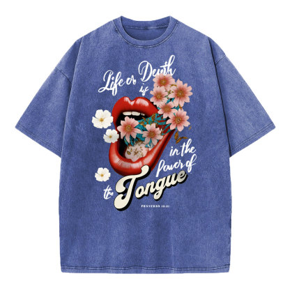 Life Or Death Is In The Power Of The Tongue Christian Washed T-Shirt