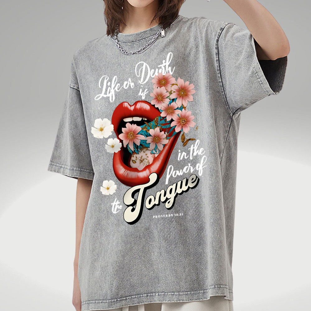 Life Or Death Is In The Power Of The Tongue Christian Washed T-Shirt