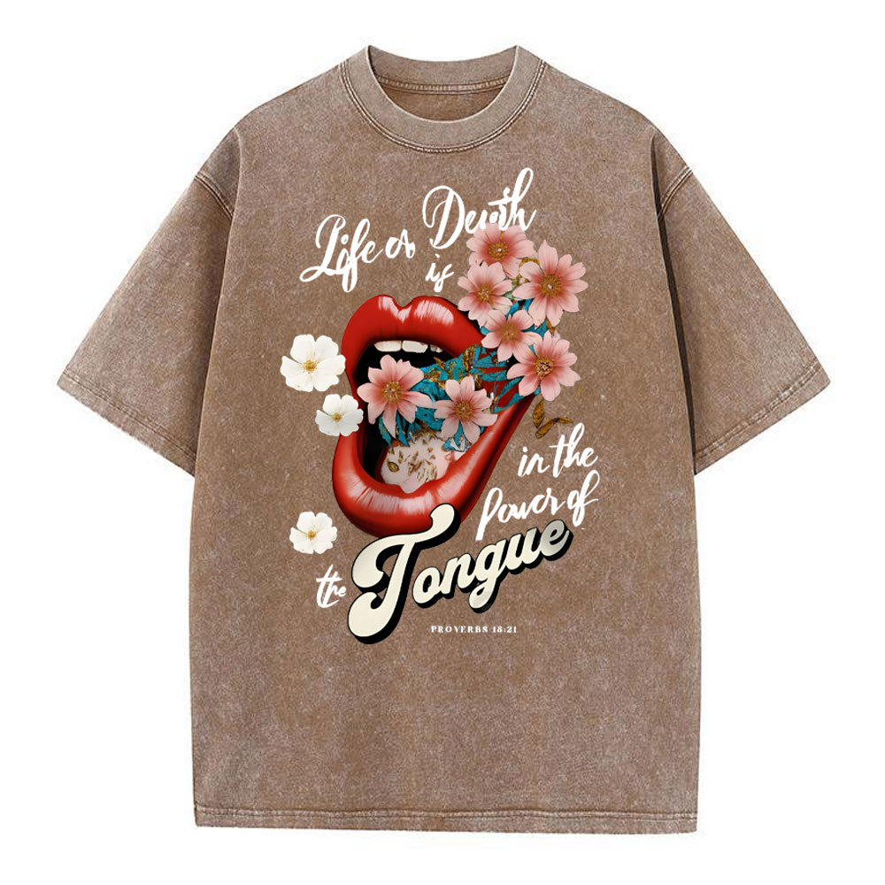 Life Or Death Is In The Power Of The Tongue Christian Washed T-Shirt