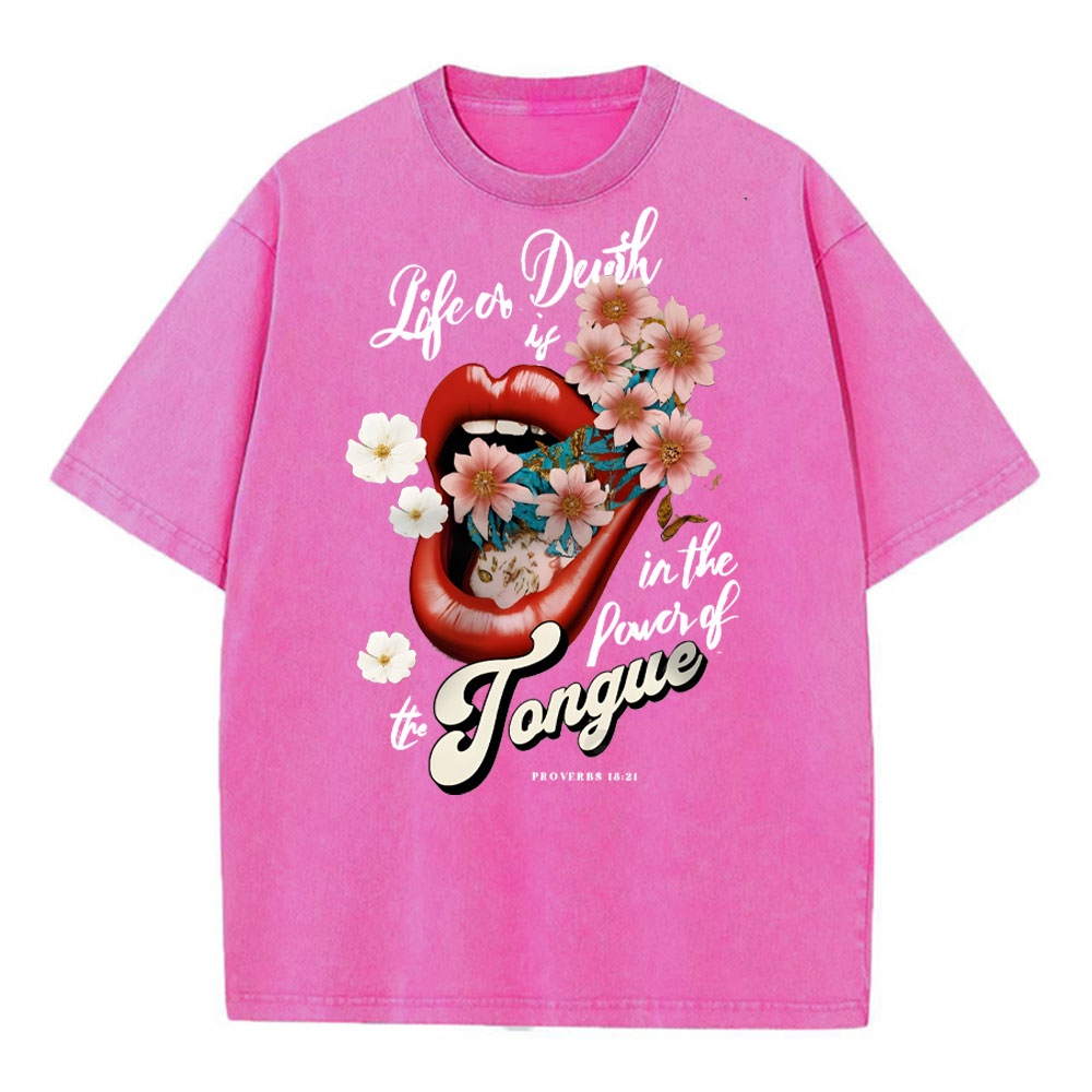 Life Or Death Is In The Power Of The Tongue Christian Washed T-Shirt