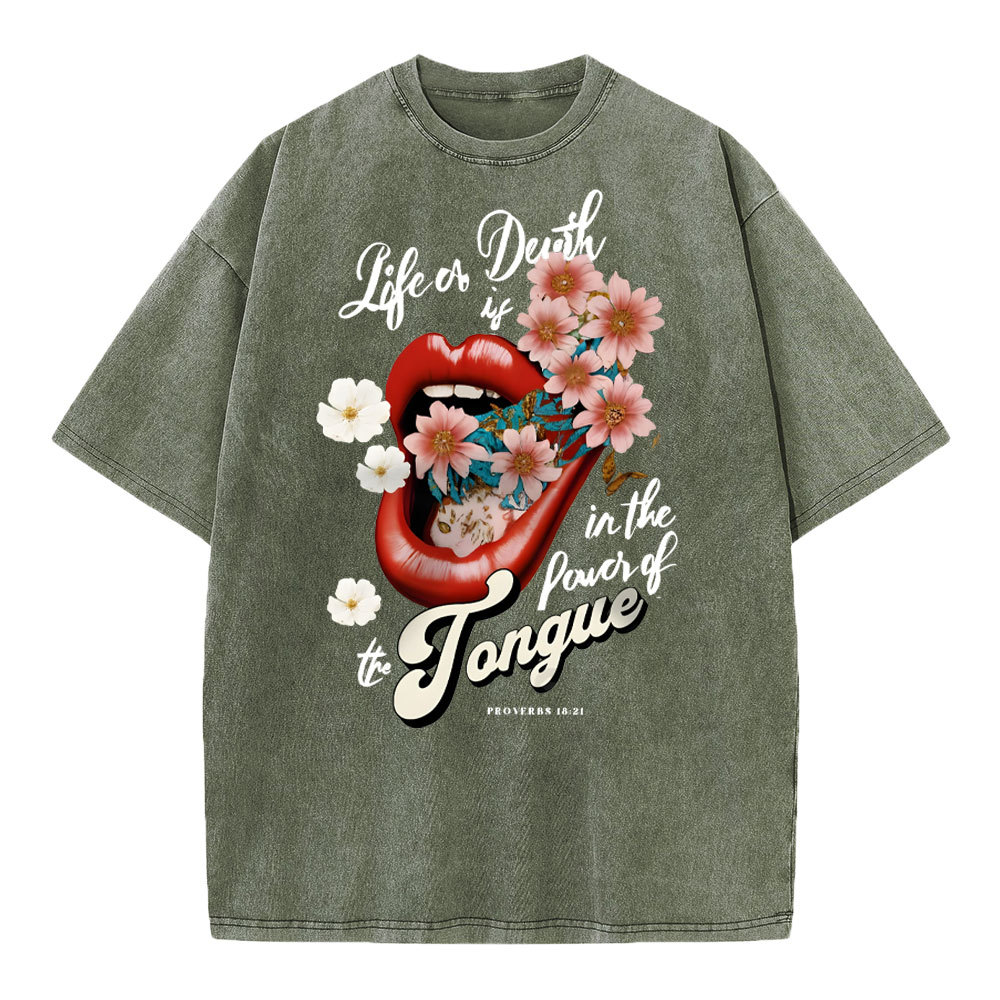 Life Or Death Is In The Power Of The Tongue Christian Washed T-Shirt