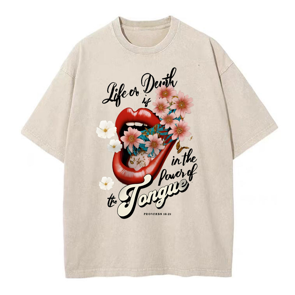 Life Or Death Is In The Power Of The Tongue Christian Washed T-Shirt
