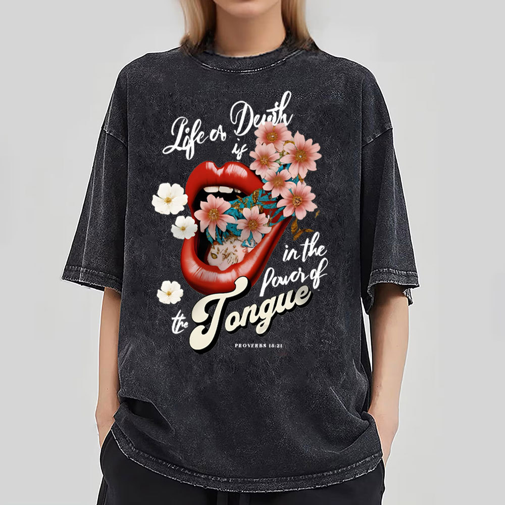 Life Or Death Is In The Power Of The Tongue Christian Washed T-Shirt