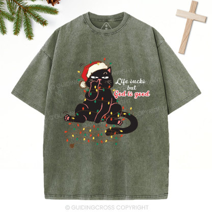 Life Sucks But God Is Good Christian Christmas Washed T-Shirt