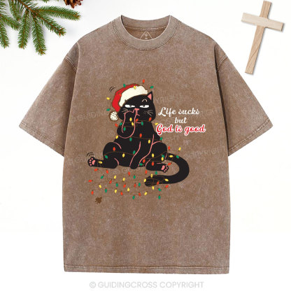 Life Sucks But God Is Good Christian Christmas Washed T-Shirt