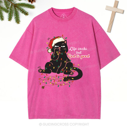 Life Sucks But God Is Good Christian Christmas Washed T-Shirt