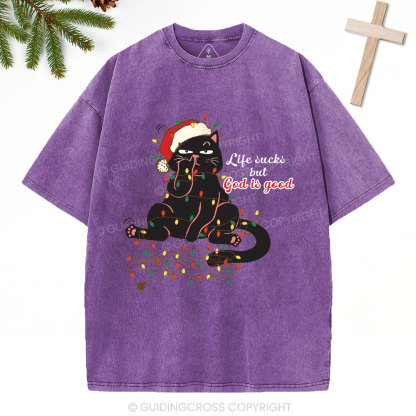 Life Sucks But God Is Good Christian Christmas Washed T-Shirt
