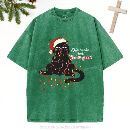 Life Sucks But God Is Good Christian Christmas Washed T-Shirt