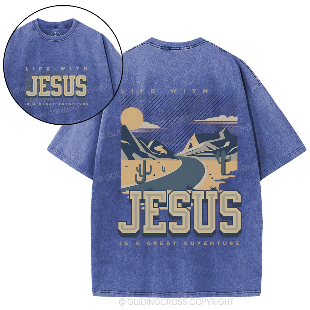Life With Jesus Is A Great Adventure Christian Washed T-Shirt