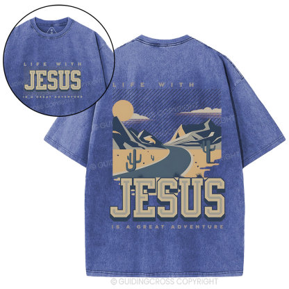 Life With Jesus Is A Great Adventure Christian Washed T-Shirt