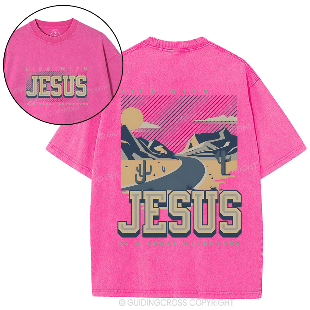 Life With Jesus Is A Great Adventure Christian Washed T-Shirt