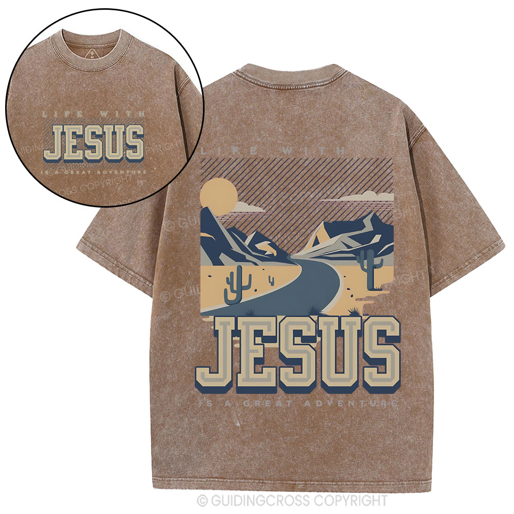 Life With Jesus Is A Great Adventure Christian Washed T-Shirt