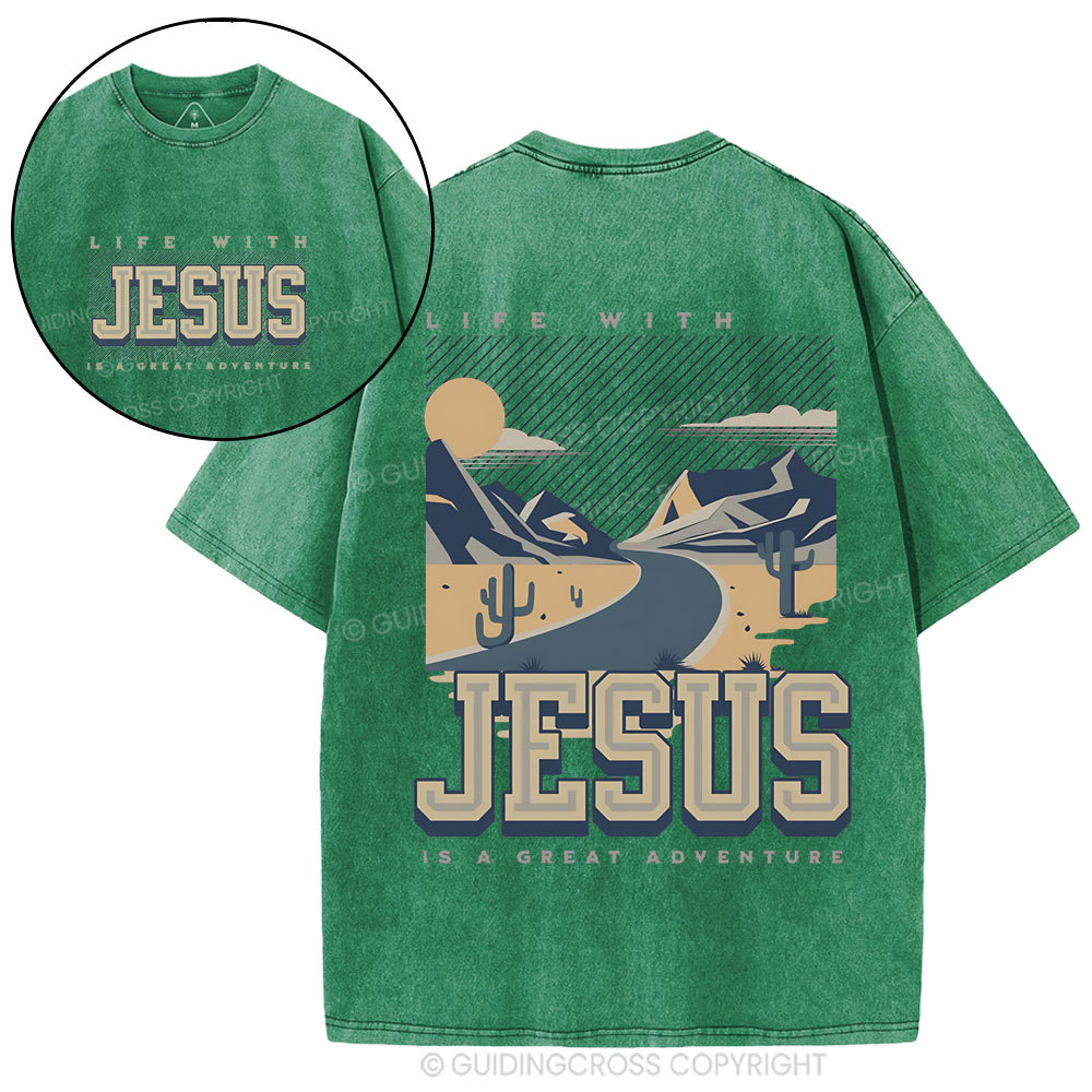 Life With Jesus Is A Great Adventure Christian Washed T-Shirt
