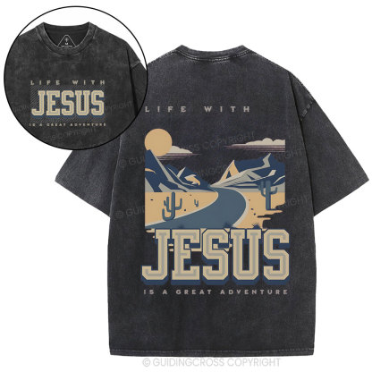 Life With Jesus Is A Great Adventure Christian Washed T-Shirt