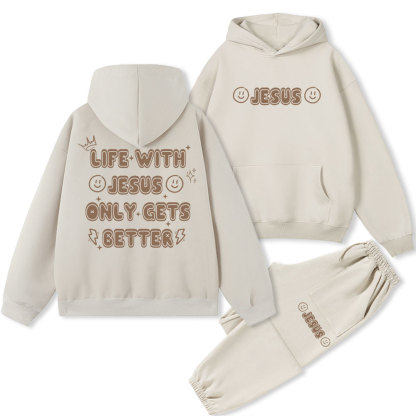 Life With Jesus Only Gets Better Christian Fleece Hoodie Set