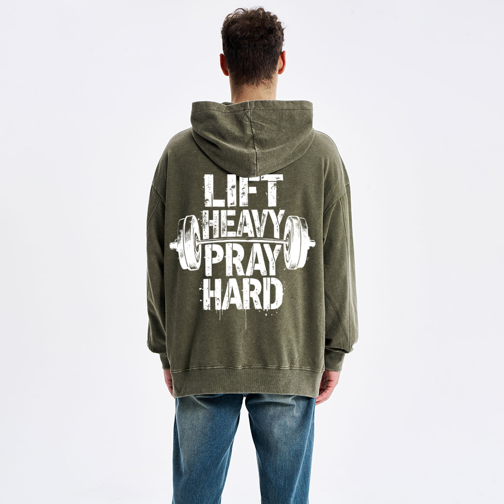 Lift Heavy Pray Hard Christian Washed Hoodie