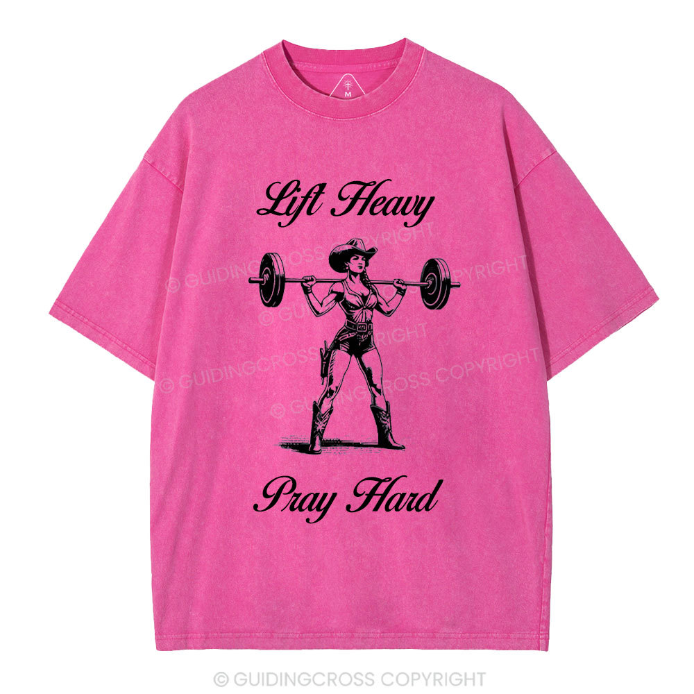 Lift Heavy Pray Hard Christian Washed T-Shirt