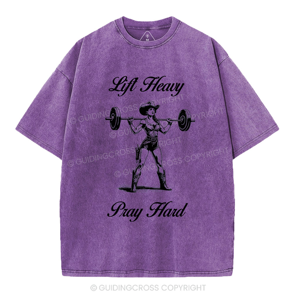 Lift Heavy Pray Hard Christian Washed T-Shirt