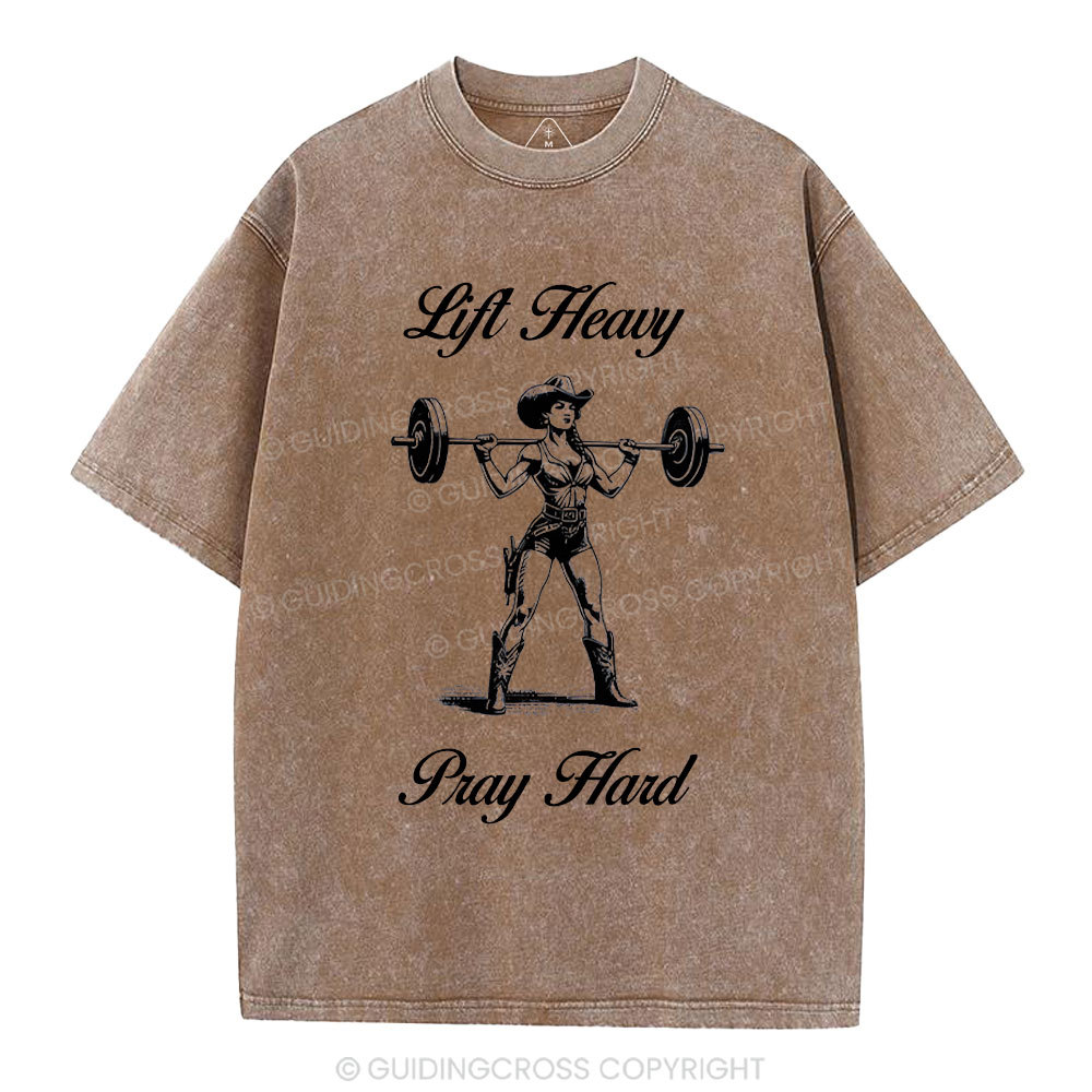 Lift Heavy Pray Hard Christian Washed T-Shirt