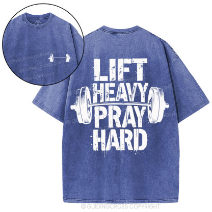 Lift Heavy Pray Hard Christian Washed T-Shirt