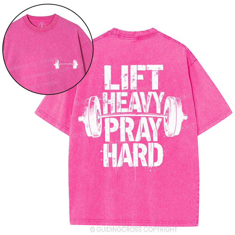 Lift Heavy Pray Hard Christian Washed T-Shirt
