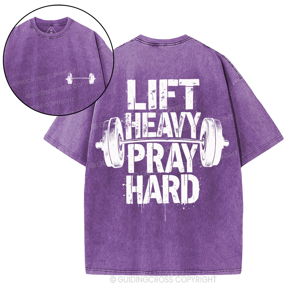 Lift Heavy Pray Hard Christian Washed T-Shirt
