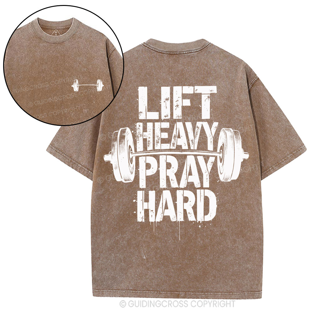Lift Heavy Pray Hard Christian Washed T-Shirt