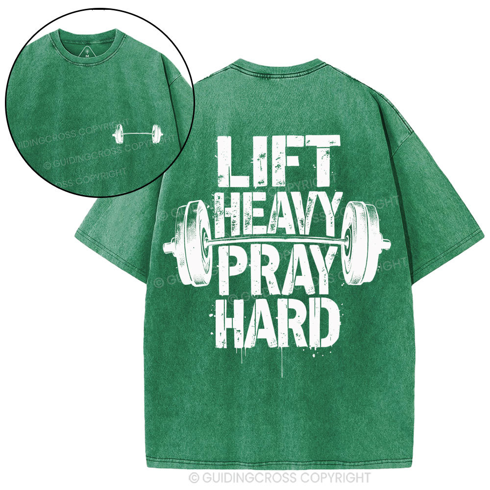 Lift Heavy Pray Hard Christian Washed T-Shirt