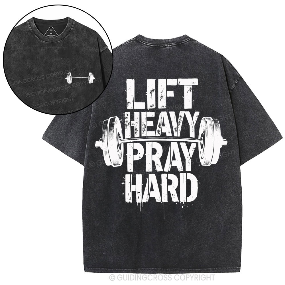 Lift Heavy Pray Hard Christian Washed T-Shirt