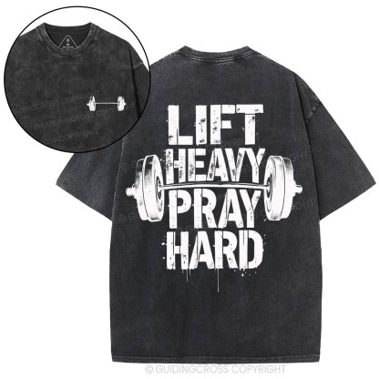 Lift Heavy Pray Hard Christian Washed T-Shirt