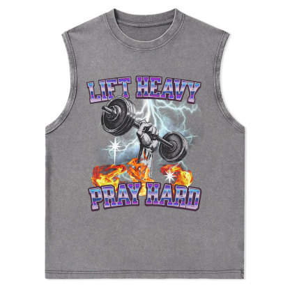 Lift Heavy Pray Hard Christian Washed Tank Top
