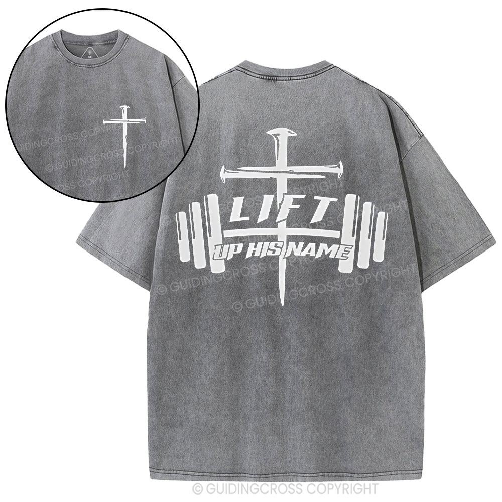 Lift Up His Name Christian Washed T-Shirt