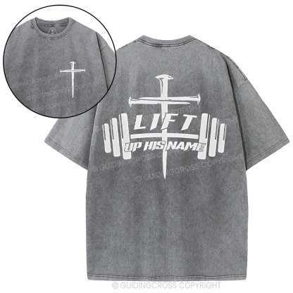 Lift Up His Name Christian Washed T-Shirt