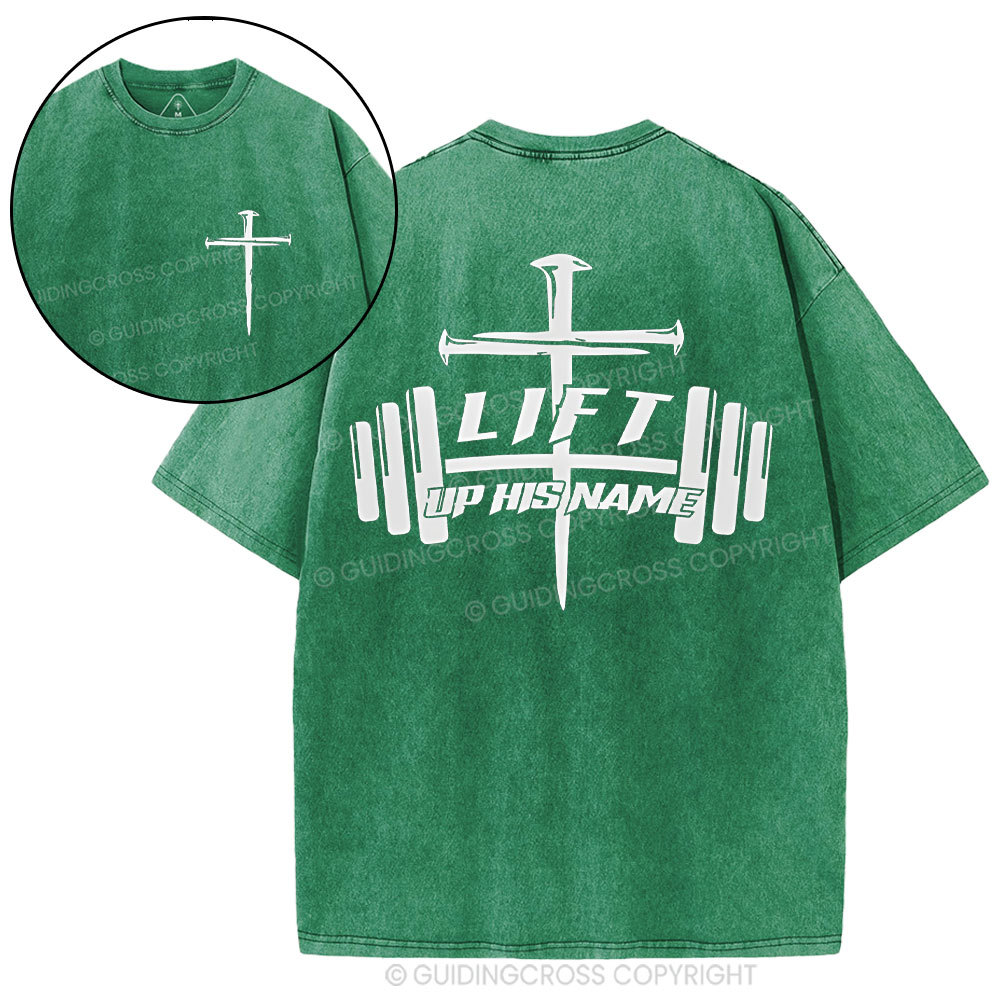 Lift Up His Name Christian Washed T-Shirt