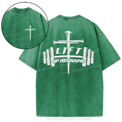 Lift Up His Name Christian Washed T-Shirt