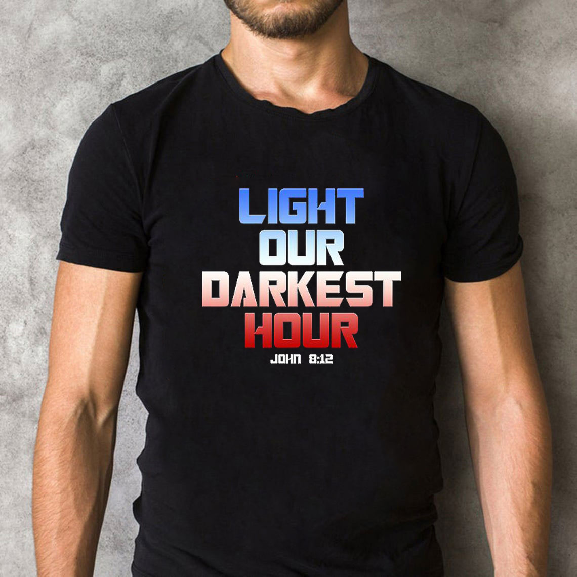 Light Our Darkness Hour Christian T-Shirt