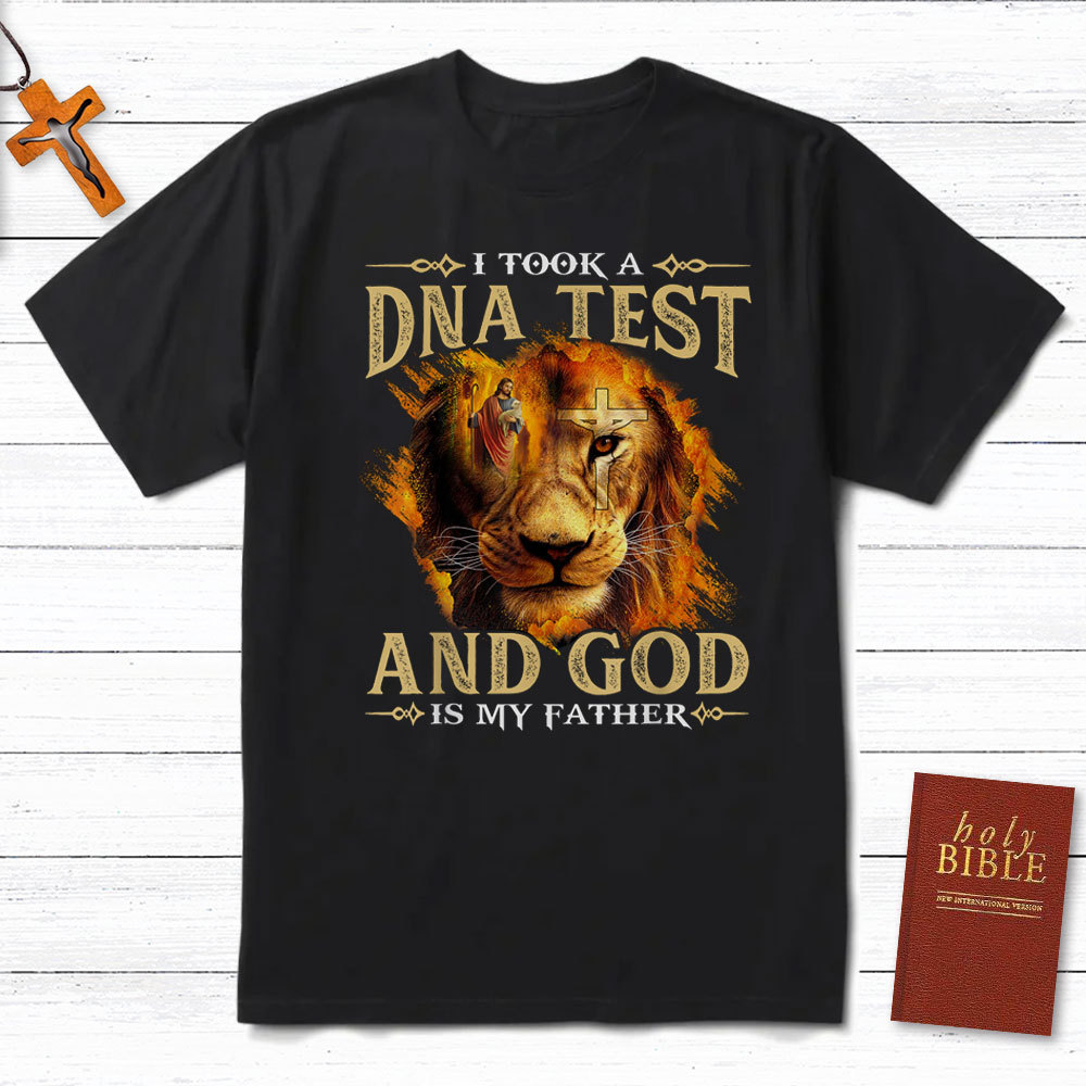 Lion I Took A DNA Test And God Is My Father Shirt