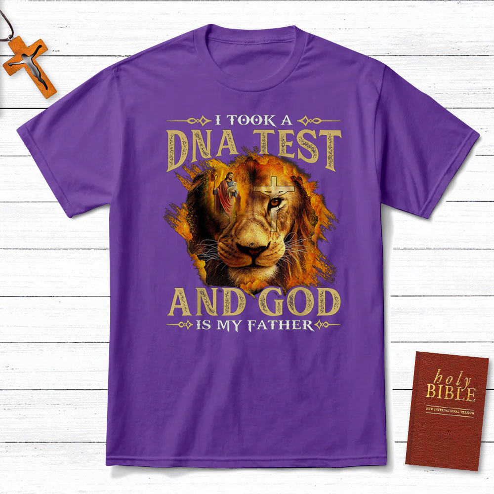 Lion I Took A DNA Test And God Is My Father Shirt