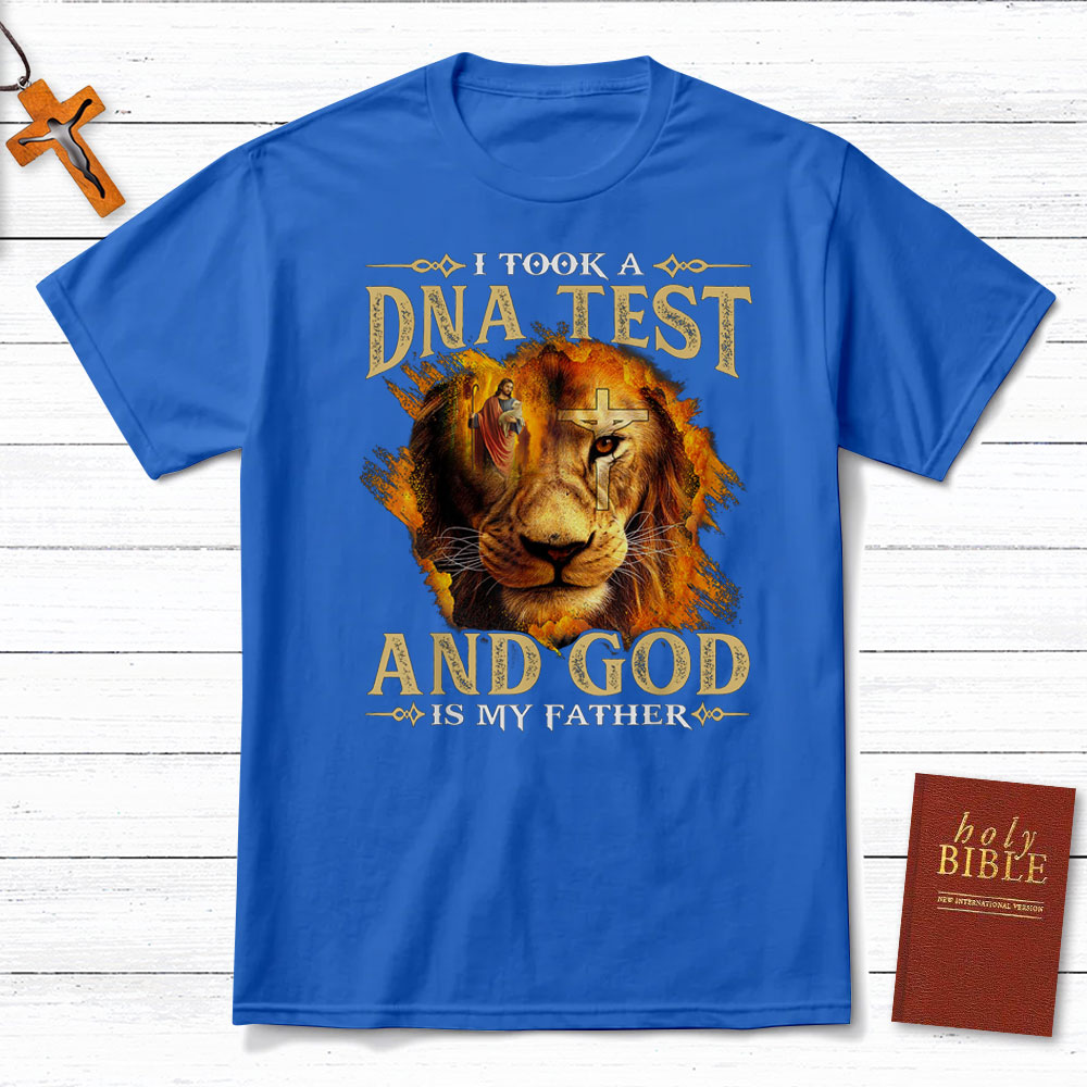 Lion I Took A DNA Test And God Is My Father Shirt