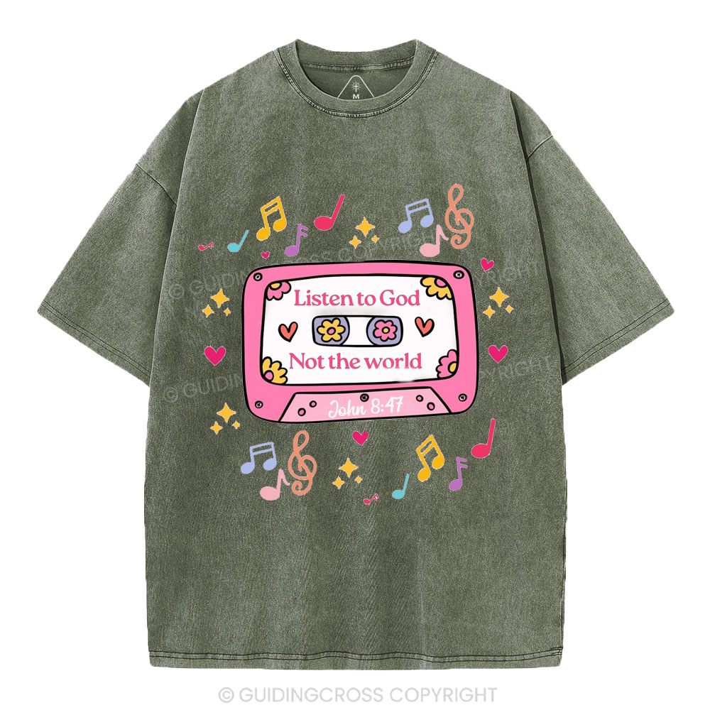 Listen To God Not The World Christian Washed T-Shirt