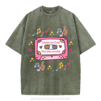 Listen To God Not The World Christian Washed T-Shirt