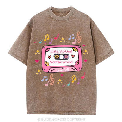 Listen To God Not The World Christian Washed T-Shirt