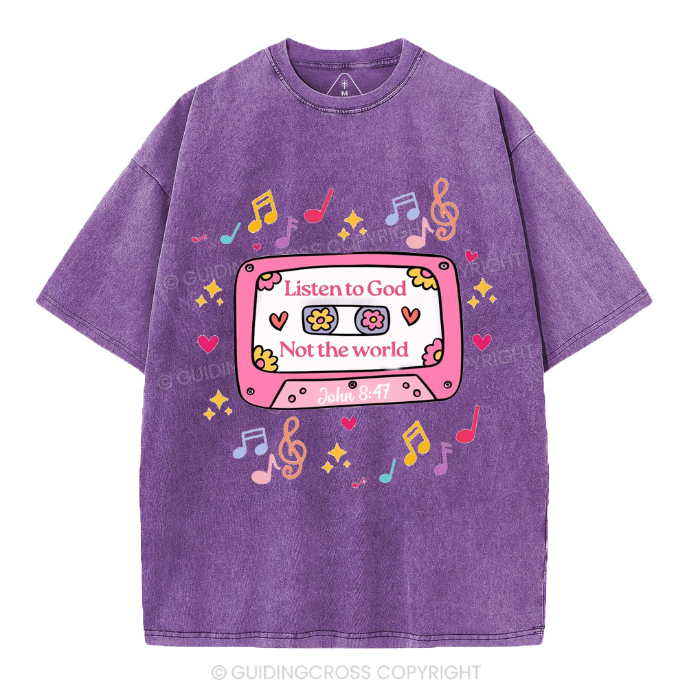 Listen To God Not The World Christian Washed T-Shirt